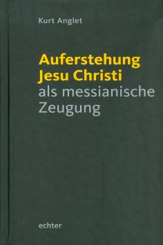 eBook: Auferstehung Jesu Christi als messianische Zeugung