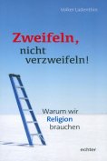 eBook: Zweifeln, nicht verzweifeln!