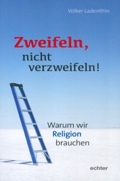 eBook: Zweifeln, nicht verzweifeln!