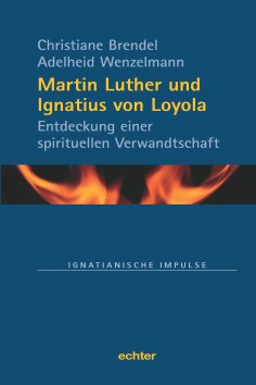 ebook: Martin Luther und Ignatius von Loyola