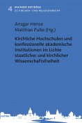 eBook: Kirchliche Hochschulen und konfessionelle akademische Institutionen im Lichte staatlicher und kirchl