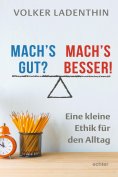 eBook: Mach's gut? Mach's besser!