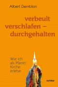 eBook: Verbeult, verschlafen - durchgehalten