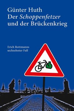 eBook: Der Schoppenfetzer und der Brückenkrieg