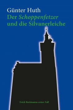 eBook: Der Schoppenfetzer und die Silvanerleiche