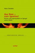 eBook: Aus Rom - euer Ignatius!