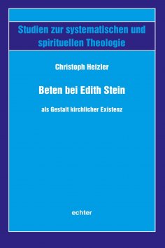 eBook: Beten bei Edith Stein als Gestalt kirchlicher Existenz