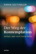 ebook: Der Weg der Kontemplation: einfach, aber nicht immer leicht