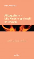 eBook: Alltagseltern - Mit Kindern spirituell unterwegs