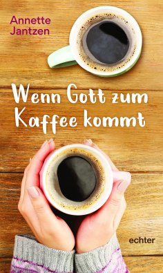 eBook: Wenn Gott zum Kaffee kommt