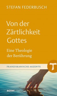 eBook: Von der Zärtlichkeit Gottes