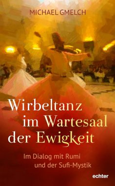 eBook: Wirbeltanz im Wartesaal der Ewigkeit