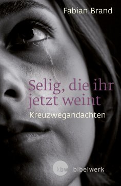 ebook: Selig, die ihr jetzt weint