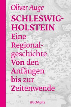 eBook: Schleswig-Holstein – Eine Regionalgeschichte