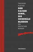 ebook: Der Kaiser ging, die Generäle blieben