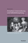 eBook: Zwischen Unterordnung und Selbstbehauptung