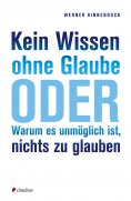 eBook: Kein Wissen ohne Glaube