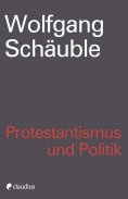 eBook: Protestantismus und Politik