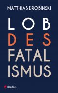 ebook: Lob des Fatalismus