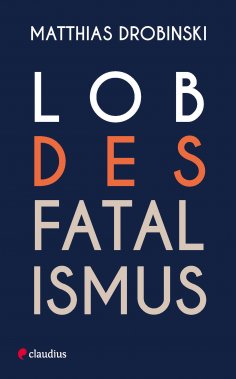 ebook: Lob des Fatalismus
