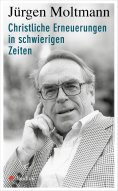 ebook: Christliche Erneuerungen in schwierigen Zeiten