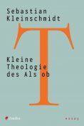 eBook: Kleine Theologie des Als ob