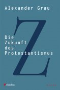 eBook: Die Zukunft des Protestantismus