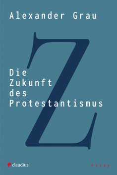 eBook: Die Zukunft des Protestantismus