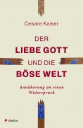 ebook: Der liebe Gott und die böse Welt