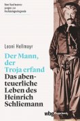 ebook: Der Mann, der Troja erfand