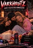 eBook: VARKHROTZ DER FLEISCHSCHMATZER