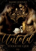 ebook: Untold - Band 2: Tödliche Gier
