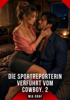 eBook: Die Sportreporterin verführt vom Cowboy. 2