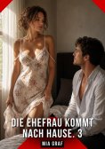 eBook: Die Ehefrau kommt nach Hause. 3