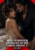 eBook: Meine Freundin beim Fremdgehen auf dem Campus erwischt. 2