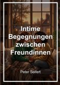 ebook: Intime Begegnungen zwischen Freundinnen