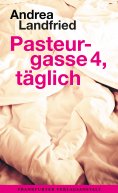 eBook: Pasteurgasse 4, täglich