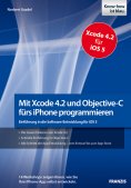 eBook: Mit Xcode 4.2 und Objective-C fürs iPhone programmieren