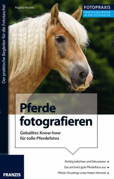 eBook: Foto Praxis Pferde fotografieren