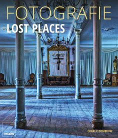 ebook: Fotografie Lost Places