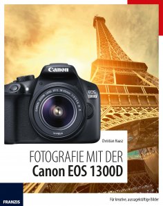 ebook: Fotografie mit der Canon EOS 1300D
