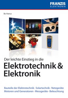 eBook: Der leichte Einstieg in die Elektrotechnik & Elektronik