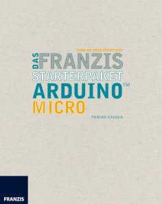 ebook: Das Franzis Starterpaket Arduino Micro