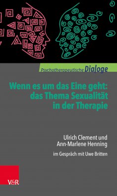 eBook: Wenn es um das Eine geht: das Thema Sexualität in der Therapie