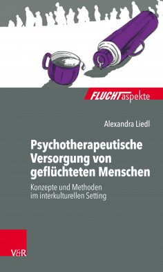 eBook: Psychotherapeutische Versorgung von geflüchteten Menschen