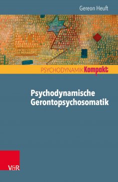 eBook: Psychodynamische Gerontopsychosomatik