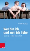 eBook: Wer bin ich und wen ich liebe