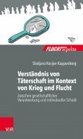 ebook: Verständnis von Täterschaft im Kontext von Krieg und Flucht