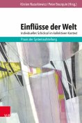 eBook: Einflüsse der Welt – individuelles Schicksal im kollektiven Kontext