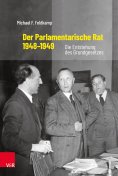 eBook: Der Parlamentarische Rat 1948–1949